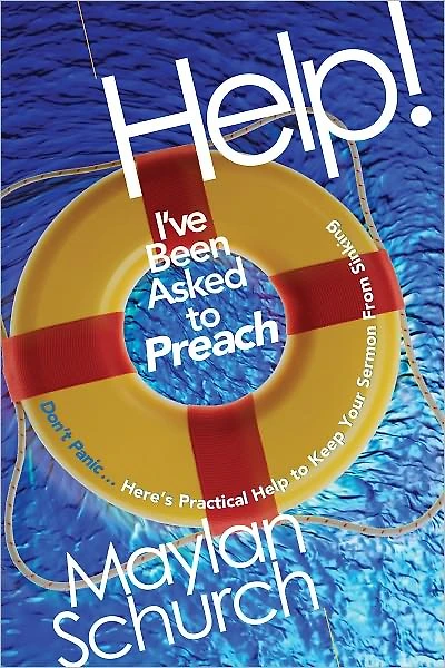 Help! I've Been Asked to Preach