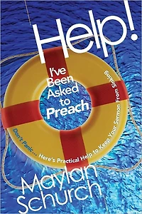 Help! I've Been Asked to Preach