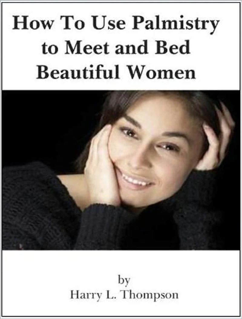 How To Use Palmistry to Meet and Bed Beautiful Women
