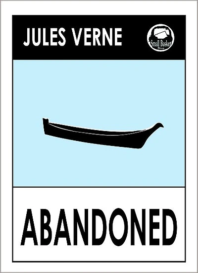 Jules Verne ABANDONED (Jules Verne Collected Novels -- Complete Essential Collection) Science Fiction Collection