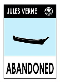 Jules Verne ABANDONED (Jules Verne Collected Novels -- Complete Essential Collection) Science Fiction Collection