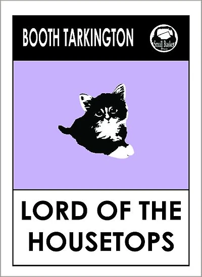 Booth Tarkington LORD OF THE HOUSETOPS