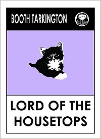Booth Tarkington LORD OF THE HOUSETOPS