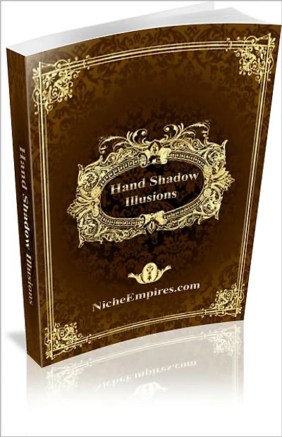 Hand Shadow Illusions: Old Fashion Entertainment And Fun Guide! AAA+++