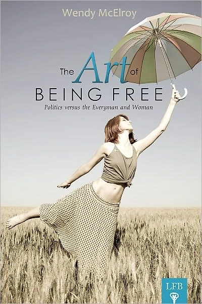 The Art of Being Free: Politics versus the Everyman and Woman