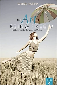 The Art of Being Free: Politics versus the Everyman and Woman