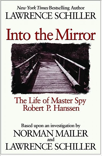 Master Spy: The Life of Robert P. Hanssen