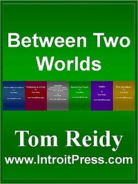 Between Two Worlds