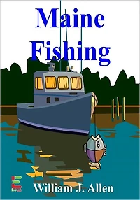 Maine Fishing : Explore Deep Sea Fishing In Maine As You Learn How To Deep Sea Fish For Cod, Cusk, Haddock, Hake, Pollock, Redfish, And Tuna