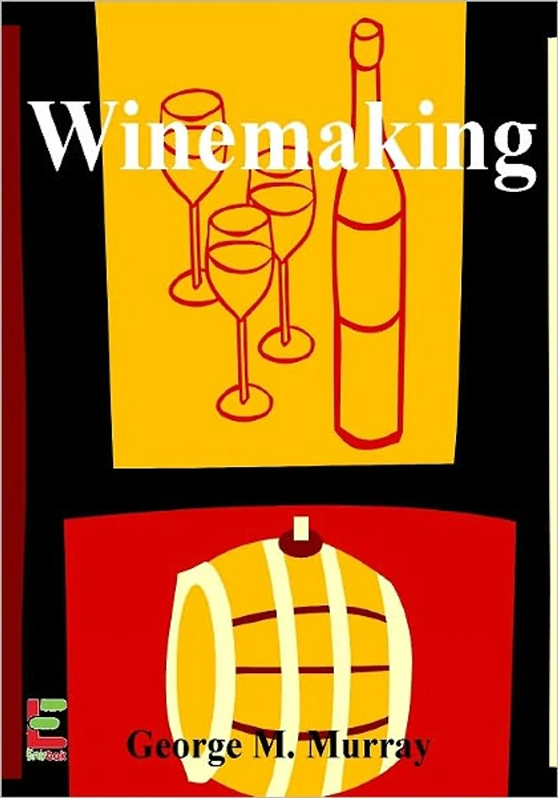 Winemaking : Discover The Art Of Winemaking, Whether In Your Home Or On An Italian Vineyard As You Learn About Distillation, Storing Wine, Home Brewing And More