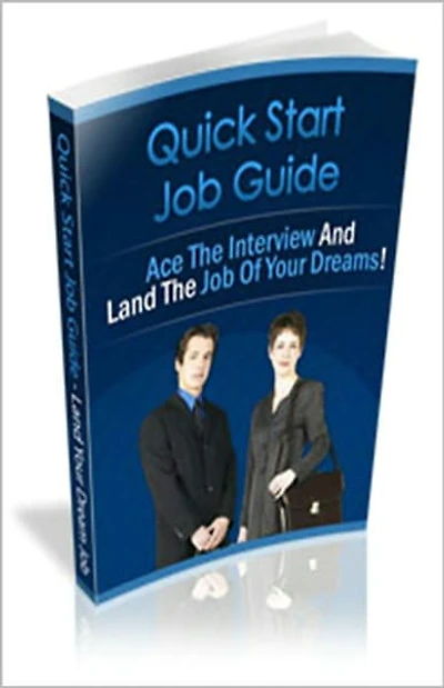 Quick Start Job Hunting Guide: Discover The Secrets To Instantly Receiving More Job Offers Than You Can Possibly Handle! AAA+++