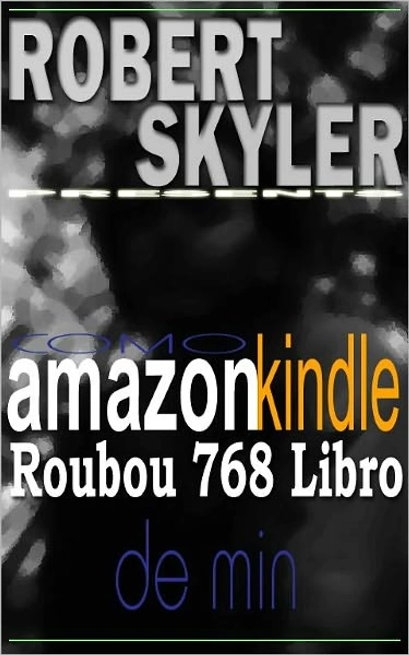 Como amazon kindle Roubou 768 Libro De Min (Galician Edition)