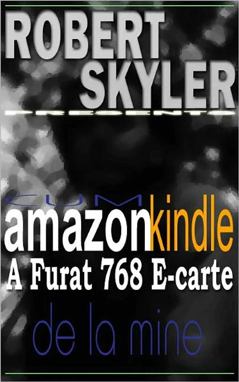Cum amazon kindle A Furat 768 E-carte De La Mine (Romanian Edition)