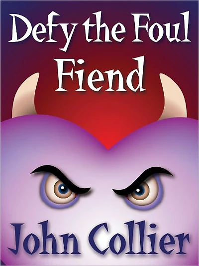 Defy the Foul Fiend or The Misadventures of a Heart