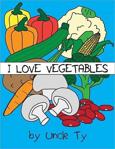 I Love Vegetables