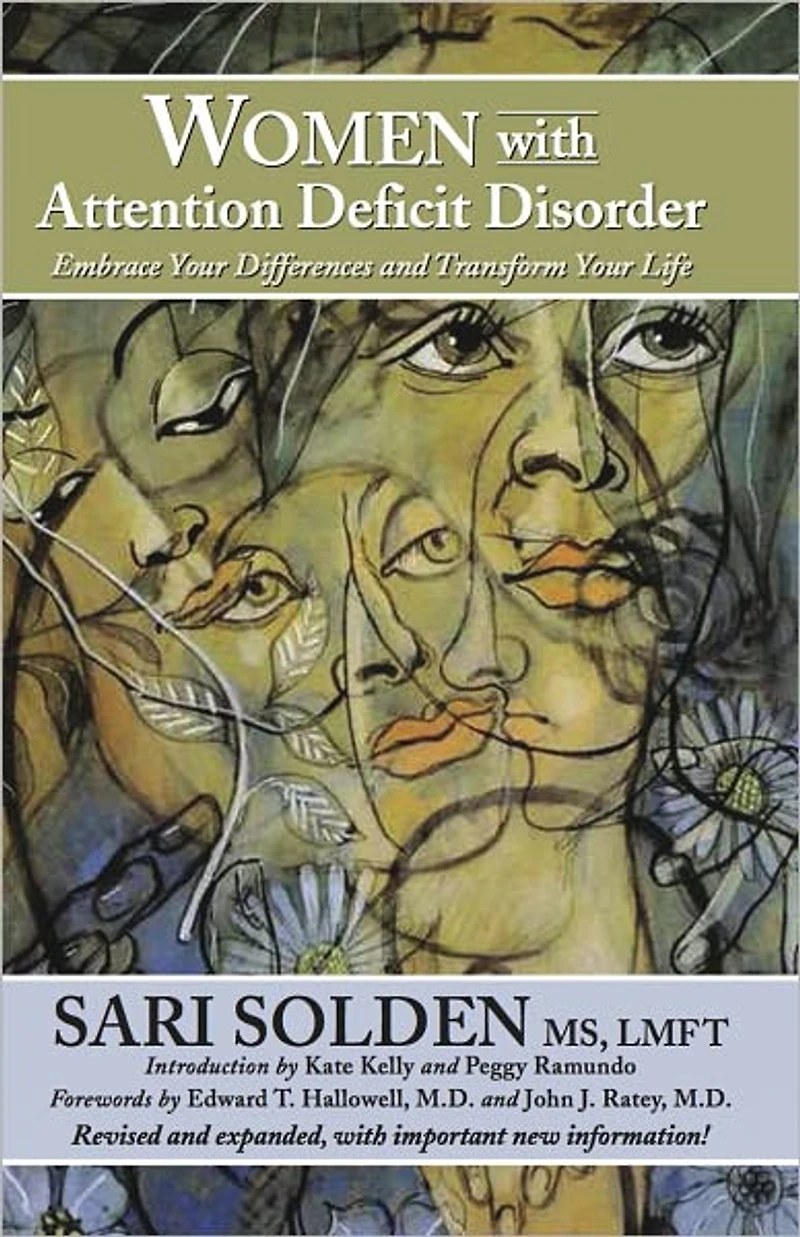 Women with Attention Deficit Disorder: Embrace Your Differences and Transform Life