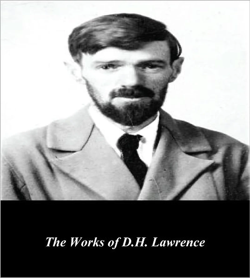 The Works of D.H. Lawrence (Annotated)
