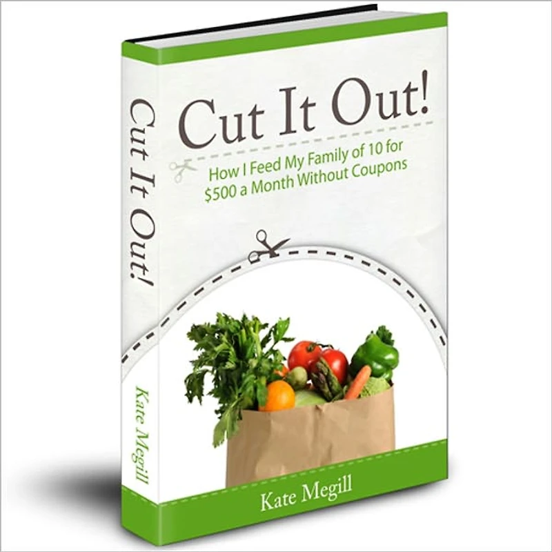 Cut It Out! How I Feed My Family of 10 for $500 a Month Without Coupons