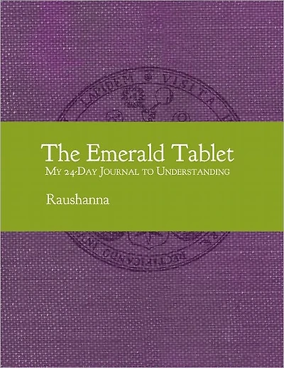 The Emerald Tablet: My 24-Day Journal to Understanding
