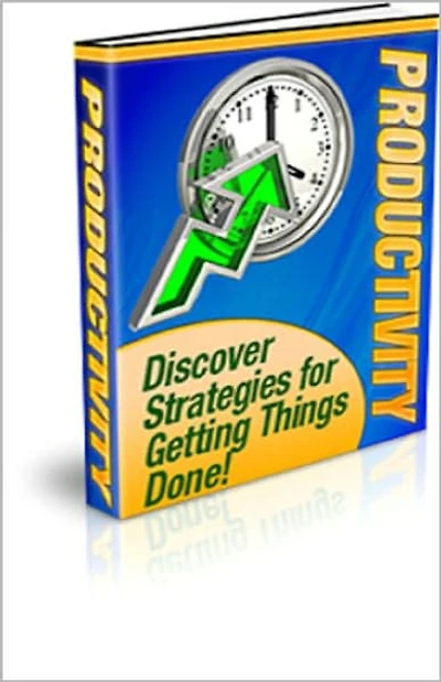 Productivity: Discover Strategies for Getting Things Done! AAA+++