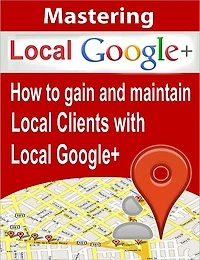 Mastering Local Google Plus