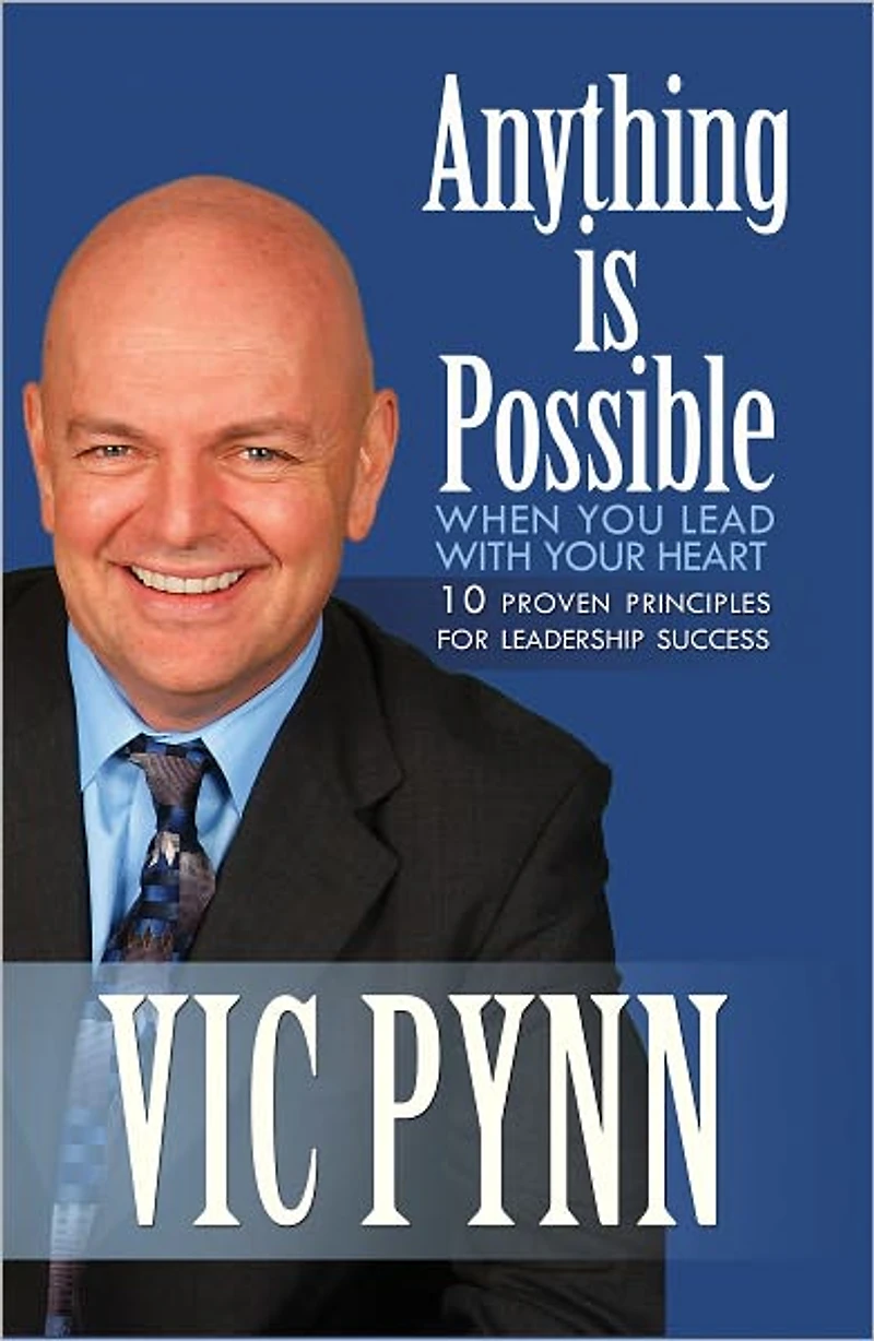 Anything is Possible When You Lead with Your Heart