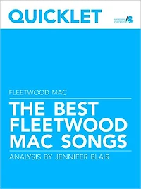 Quicklet on The Best Fleetwood Mac Songs: Lyrics and Analysis