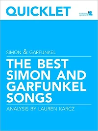 Quicklet on The Best Simon and Garfunkel Songs: Lyrics and Analysis