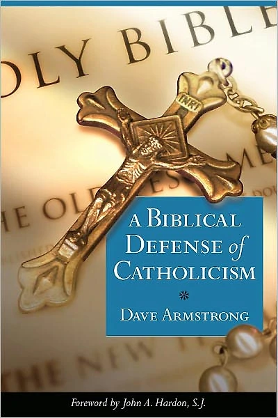 A Biblical Defense of Catholicism