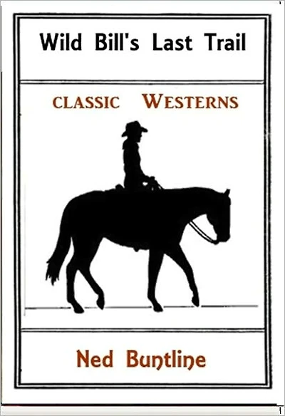 Wild Bill's Last Trail