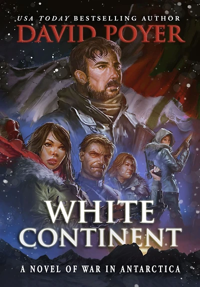 White Continent: A Novel of War Antarctica
