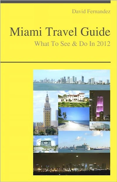 Miami, Florida Travel Guide - What To See & Do