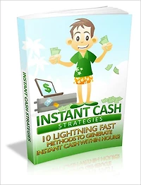 Instant Cash Strategies