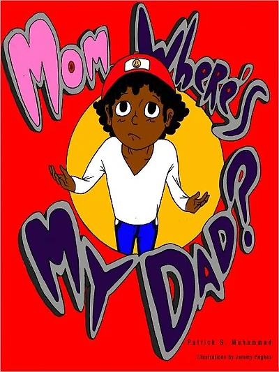 Mom, where's my dad?