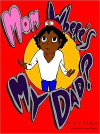 Mom, where's my dad?