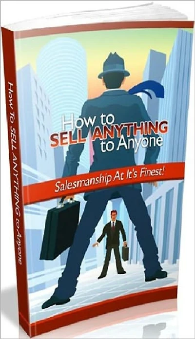 Home Base Business eBook on How to Sell Anything to Anyone - Quest to Become Perfect in the Art of Salesmanship ..