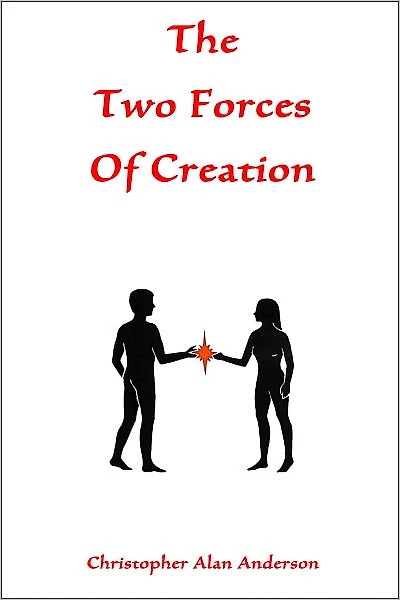 The Two Forces of Creation