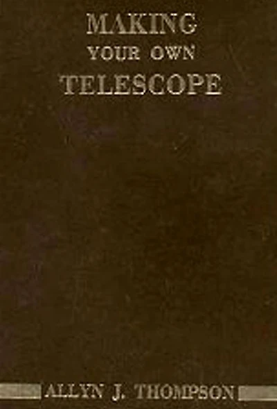 Making Your Own Telescope