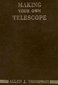 Making Your Own Telescope