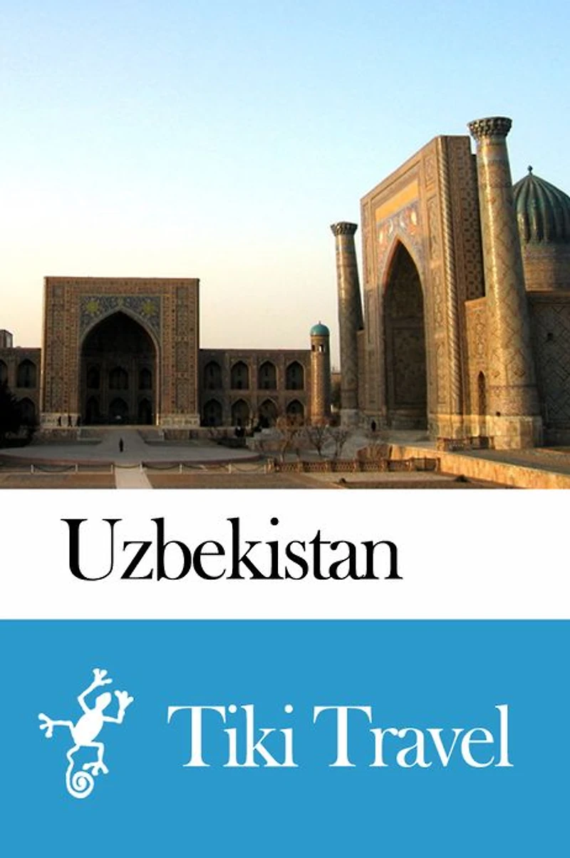 Uzbekistan Travel Guide - Tiki Travel