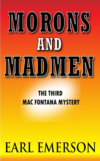 Morons and Madmen