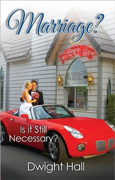 Marriage? Is it Still Necessary?