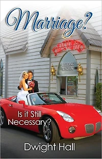 Marriage? Is it Still Necessary?