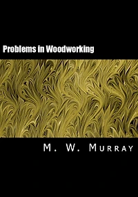 Problems in Woodworking (Illustrated)