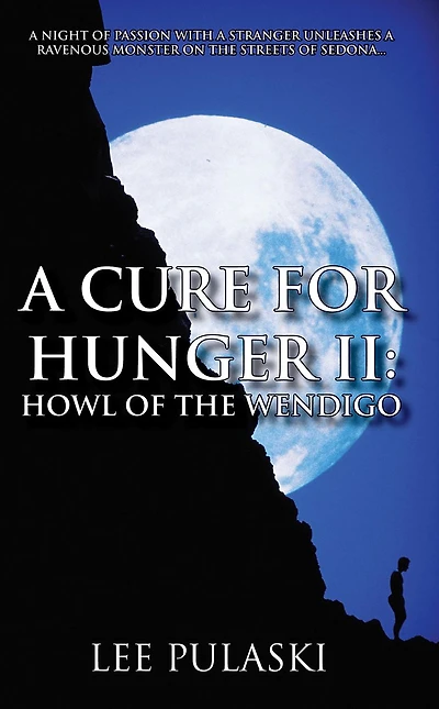 A Cure For Hunger II: Howl of the Wendigo