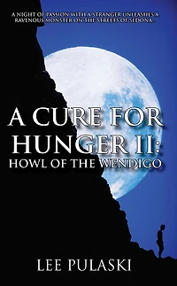 A Cure For Hunger II: Howl of the Wendigo