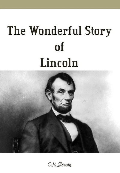 The Wonderful Story Of Lincoln