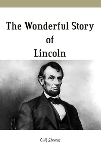 The Wonderful Story Of Lincoln