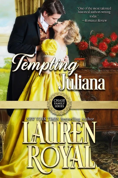 Tempting Juliana: Chase Family Series: The Regency, Book 2