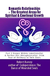 Romantic Relationships ~ The Greatest Arena for Spiritual & Emotional Growth eBook 2